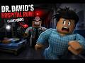 DR. DAVID'S HOSPITAL RUN! 😱 ESCAPING The SCARIEST Obby Ever! (Roblox Horror Obby)