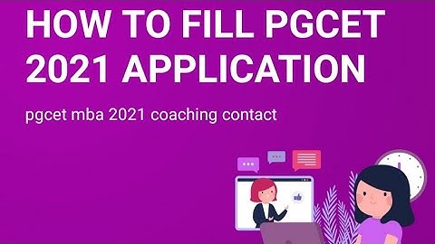 HOW TO FILL PGCET 2021 APPLICATION