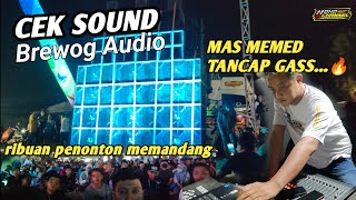 Cek Sound Brewog Mas Memed Lngsng Tancap Gass Ngerii