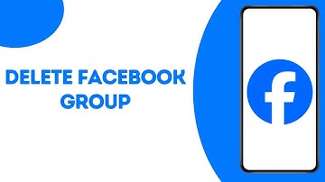How To Delete A Facebook Group ?