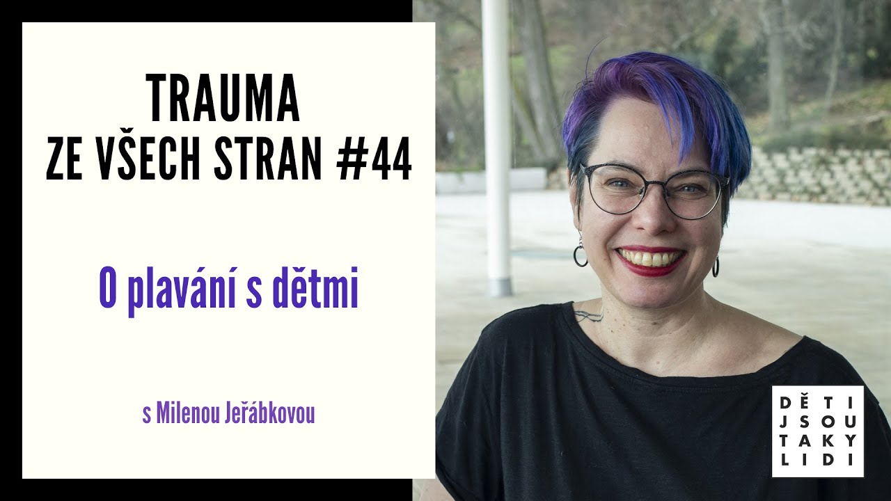 Trauma ze všech stran #44 - O plavání s dětmi s Milenou Jeřábkovou