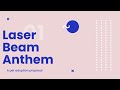 Laser Beam Anthem