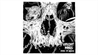 VIOLENT MINDS - Eyes of Death Profile