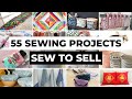 Sew to sell 55 sewing projects  handmade business ideas you can start from home