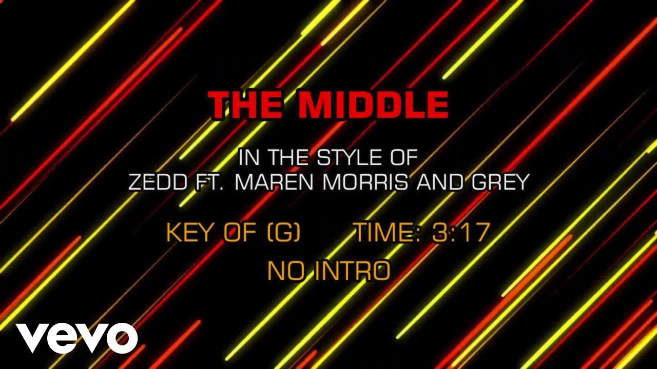 Zedd - The Middle (Karaoke) ft. Grey, Maren Morris - YouTube