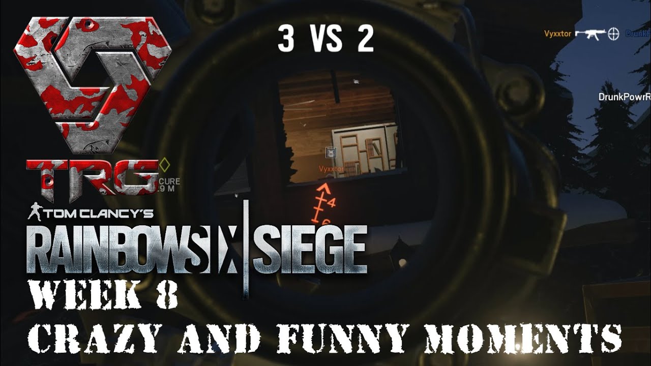 Rainbow Six Siege - Week 8 Crazy and Funny moments - YouTube