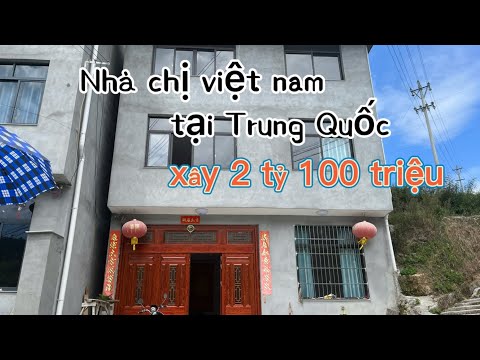 Video Nhà chị việt nam xây 2 tỷ 100 triệu tại TQ bạn tin... - youtube