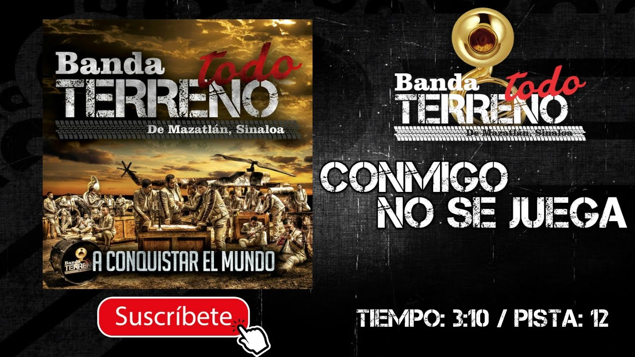 Banda Todo Terreno Conmigo No Se Juega Musicfm Letras Youtube
