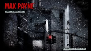 Max Payne - Part I - Chapter Nine: Empire of Evil
