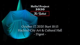 「Hello! Project 2020〜The Ballad〜」October17,2020 Start18:15・Hachioji City Art & Cultural Hall-Digest-