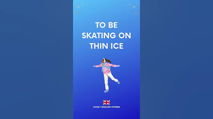 ADVANCED ENGLISH IDIOM | To be skating on thin ice | Lovely English Stories #englishidioms #idiom