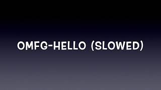 Famous OMFG - Hello (slowed) Profile