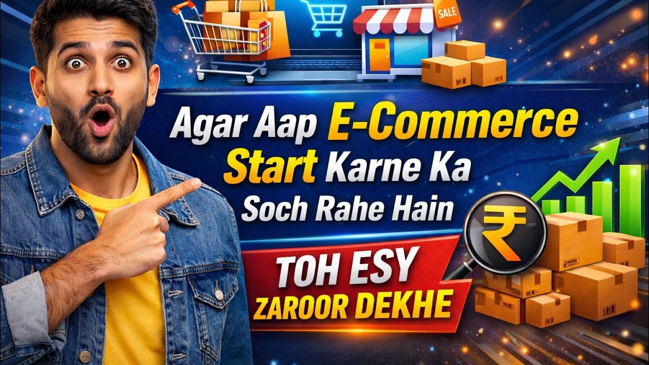 Zero Se E-Commerce Business Kaise Start Karein? (Step by Step) - YouTube