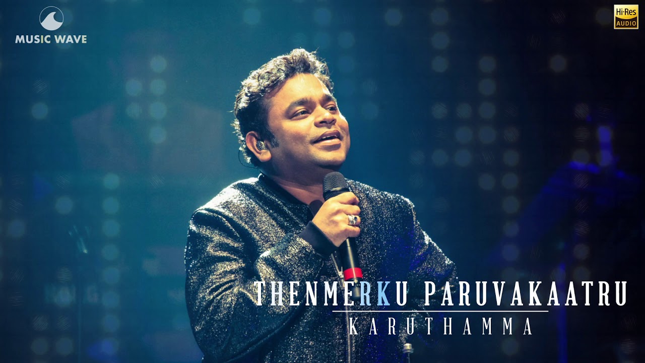 Thenmerku Paruvakaatru  High Quality Audio  Karuthamma  AR Rahman 