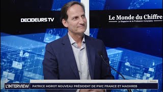 L'interview : Patrice Morot nouveau Président de PwC France et Maghreb