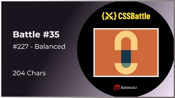 #227 Balanced - Battle #35 - CSSBattle - 100% Solution