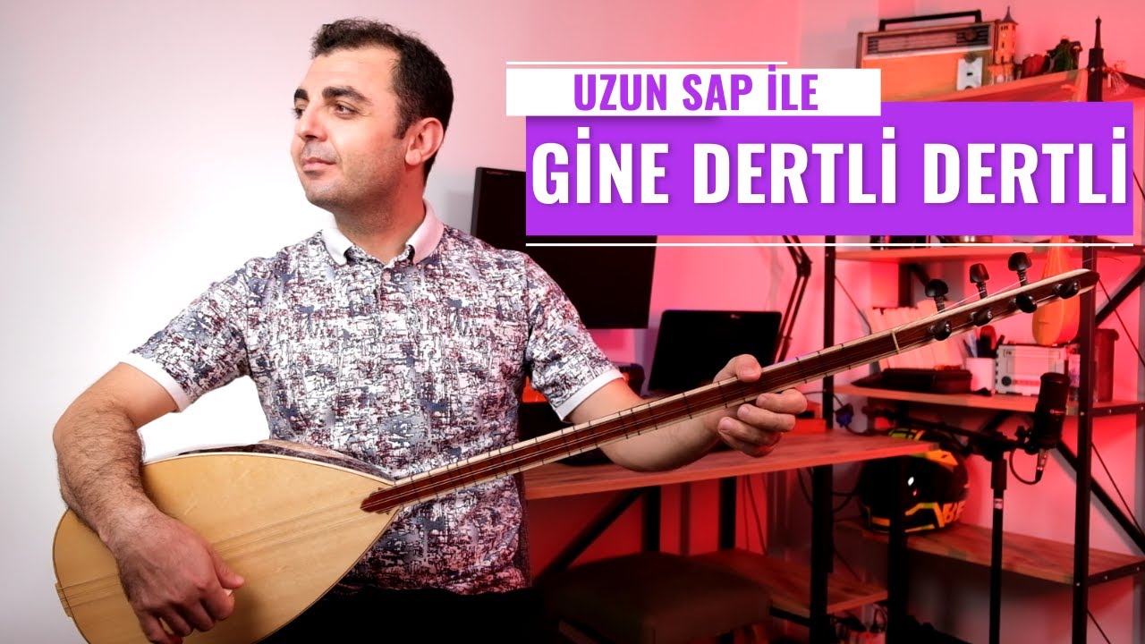 Gine Dertli Dertli (Turna Semahı) | Uzun Sap Çalım