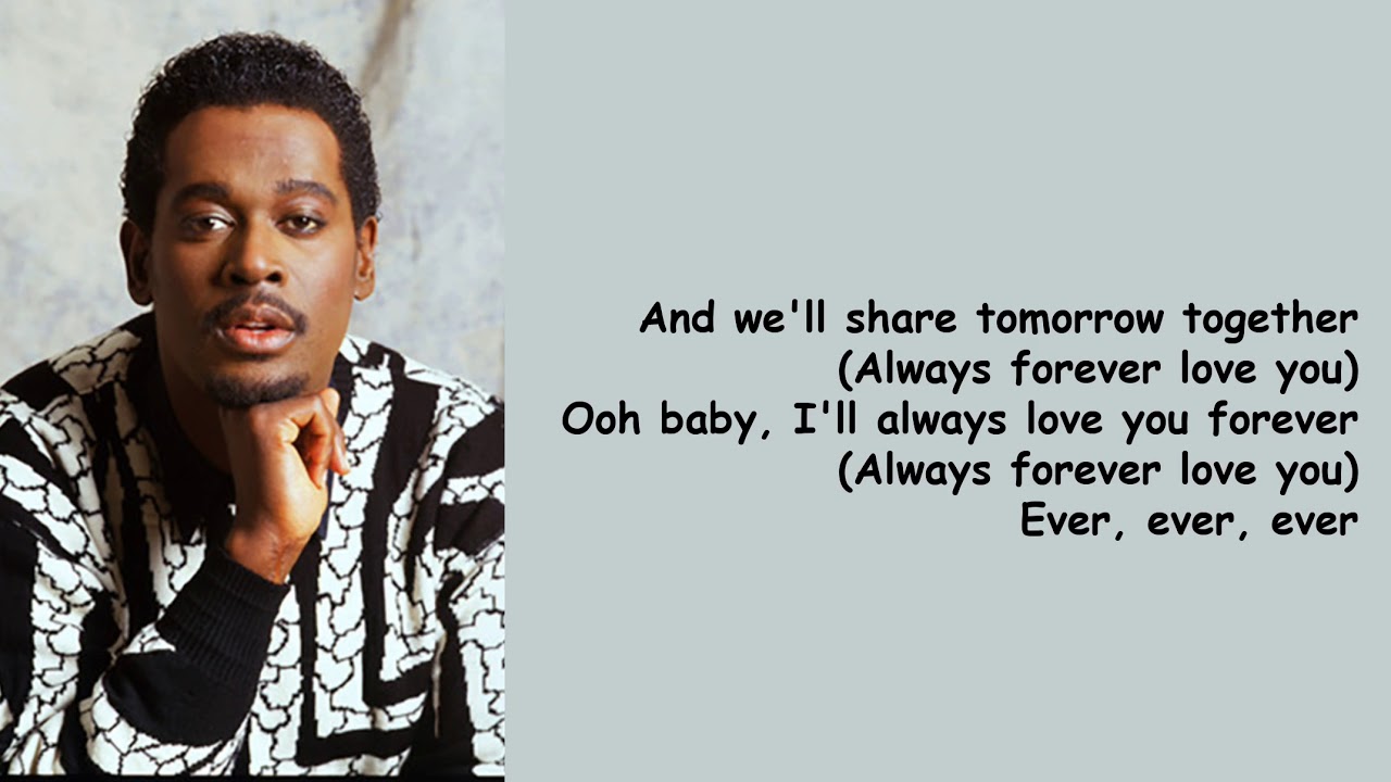 Always and forever by luther vandross lyrics youtube