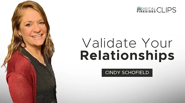 Validate Your Relationships by Cindy Schofield | D...