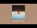 Twisted - Missio (Slowed + Reverb)