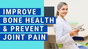 Why Bone Health Matters - Prevent Injury and Joint Pain