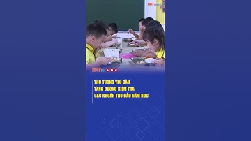 Thủ tướng yêu cầu tăng cường kiểm tra các khoản thu đầu năm học | Truyền hình Hà Tĩnh