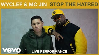 Wyclef Jean, MC Jin - Stop The Hatred (Live Performance) | Vevo