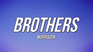Morrisson - Brothers (Lyrics)