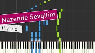 Nazende Sevgilim - Piyano Resimi