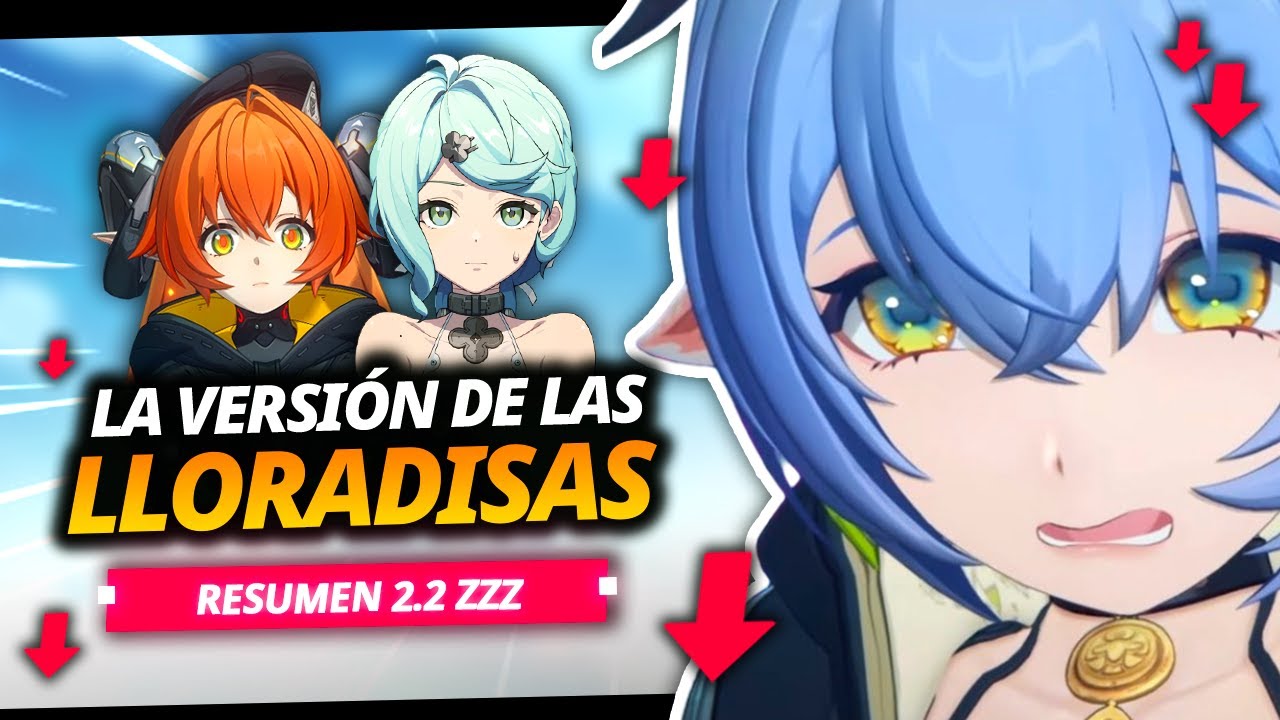 😭 Los LLOROS que SUPERARON los de GENSHIN -  Resumen FINAL de la Versión 2.2 de Zenless Zone Zero ✨