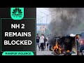 Manipur violence news  manipurs lifeline national highway 2 remains blocked  manipur news