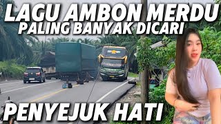 Download Lagu Lagu Ambon Enak didengar Dalam Perjalanan Pulang ke Kampung halaman Sangat Merdu Bikin Terhibur MP3