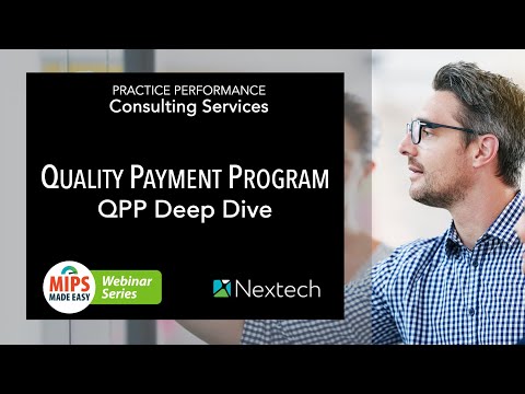 MIPS Made Easy: MIPS Quality Payment Program (QPP) Deep Dive - video from Nextech Systems