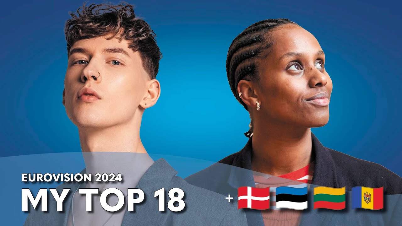 Eurovision 2024 My Top 18 YouTube