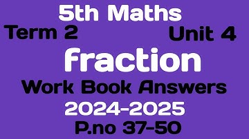 2024-2025 5th std maths term 2 unit 4 fraction workbook answer page number 37 to 50 English medium