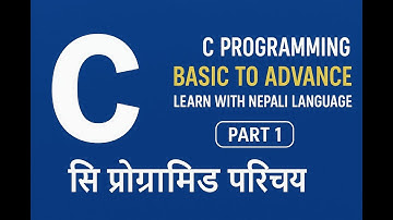 C Programming Basic to Advance Learn With Nepali Language | Part 1 Introduction of c,#shreerampandit