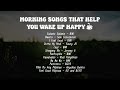 Morning songs that help you wake up happy ☕️