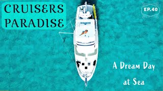 A Cruisers Paradise, our best cruising day yet EP. 40