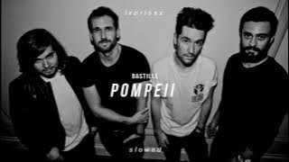 bastille - pompeii (𝙨𝙡𝙤𝙬𝙚𝙙 𝙩𝙤 𝙥𝙚𝙧𝙛𝙚𝙘𝙩𝙞𝙤𝙣   𝙧𝙚𝙫𝙚𝙧𝙗) | use headphones