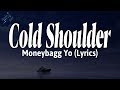 Cold Shoulder - Moneybagg Yo (Lyrics)