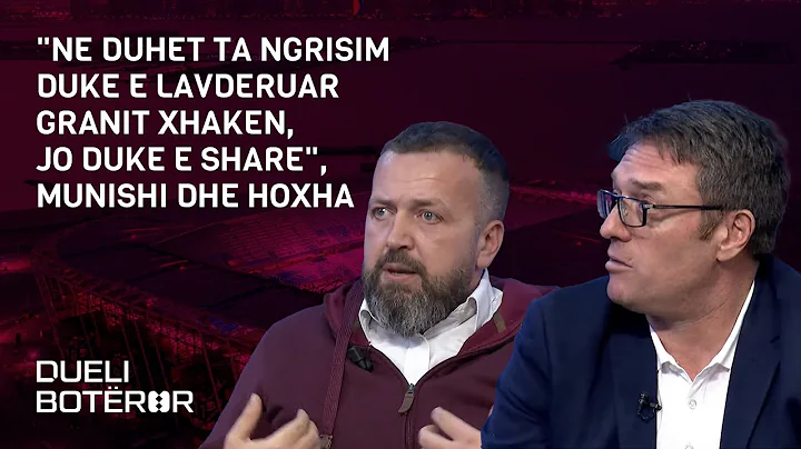 "Ne duhet ta ngrisim duke e lavderuar Granit Xhake...