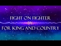 For King And Country Fight On Fighter (Lyric Video)