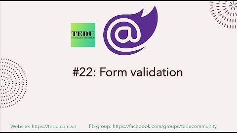 Lập trình Blazor căn bản - Bài 22: Form validation