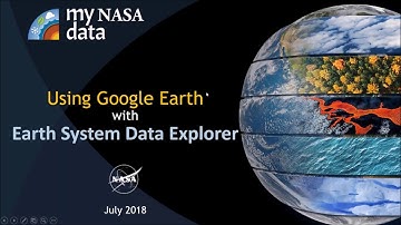 Tutorial 4: Using Google Earth with the MND Earth System Data Explorer
