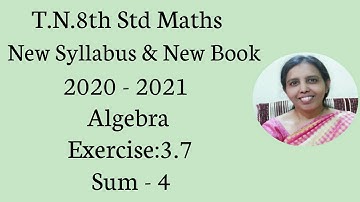 T.N.8th Std Maths  Exercise:3.7  Sum - 4  | Algebra.