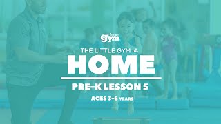 The Little Gym @ Home | PreK | Lesson 5