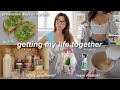 GETTING MY LIFE TOGETHER | my recent reset routine to prep for spring + summer