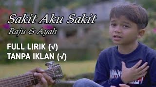 REPUBLIK - SAKIT AKU SAKIT COVER BY RAJU & AYAH | FULL LIRIK | TRENDING TIKTOK PALING DI. CARI