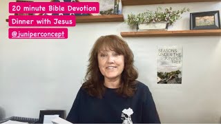 Dinner with Jesus – Simon Peter 5/14 - 20 minute Bible Devotion @juniperconcept 