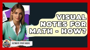 Visual Notes For Math - How? - Ultimate Study Hacks